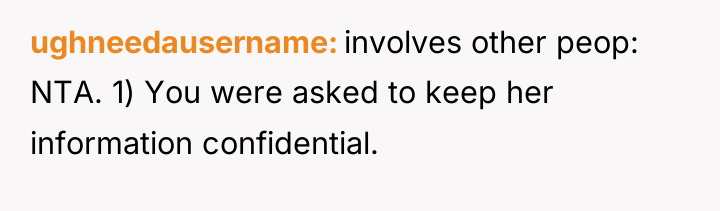 ughneedausername involves other peop: NTA. 1) You were asked to...