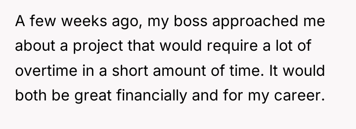 A few weeks ago, my boss approached me about a...