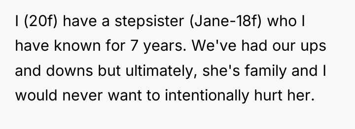 I (20f) have a stepsister (Jane-18f) who I have known...