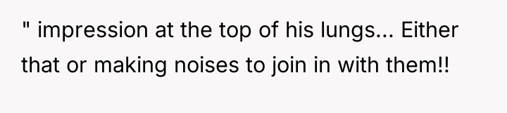 " impression at the top of his lungs... Either that...