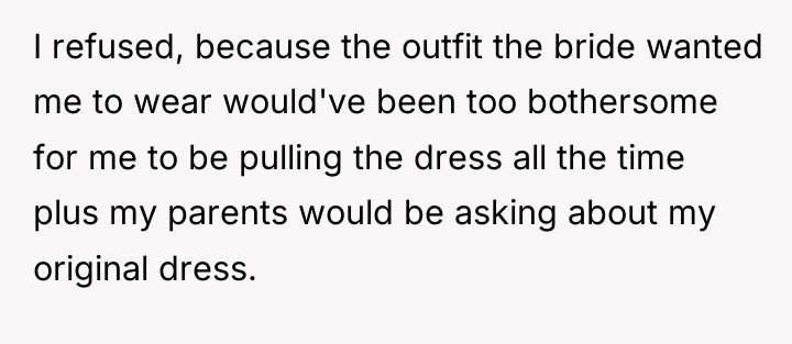 I refused, because the outfit the bride wanted me to...