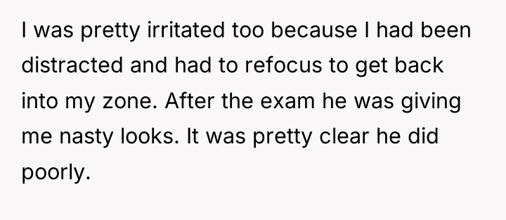 I was pretty irritated too because I had been distracted...