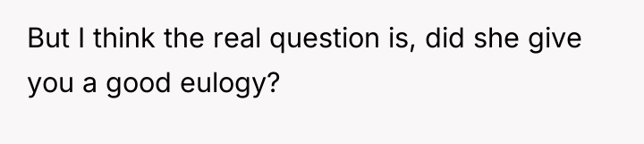 But I think the real question is, did she give...