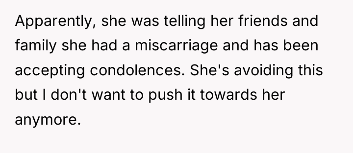 Apparently, she was telling her friends and family she had...