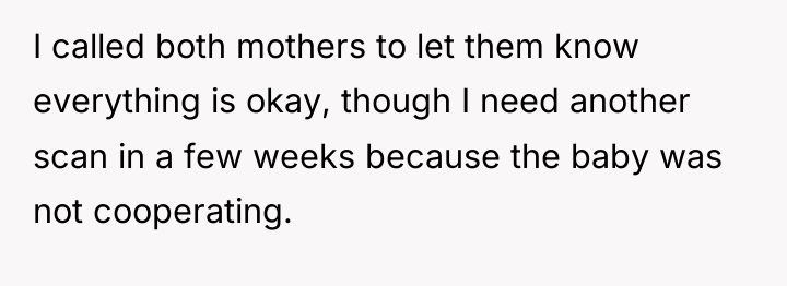 I called both mothers to let them know everything is...