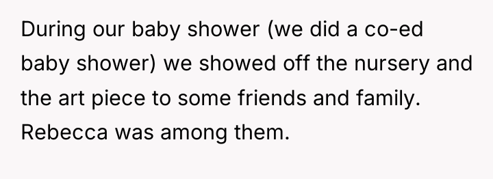 During our baby shower (we did a co-ed baby shower)...