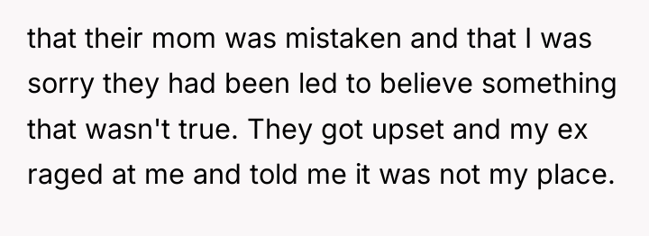 that their mom was mistaken and that I was sorry...