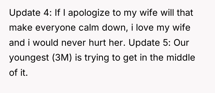 Update 4: If I apologize to my wife will that...