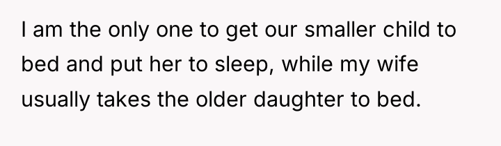 I am the only one to get our smaller child...