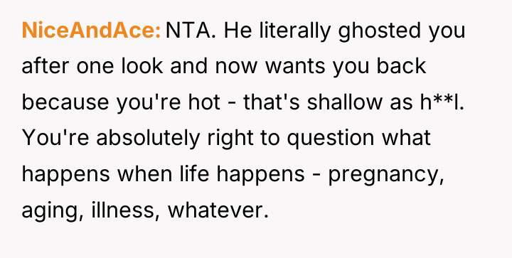 NiceAndAce NTA. He literally ghosted you after one look and...