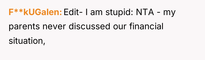 F**kUGalen Edit- I am stupid: NTA - my parents never...