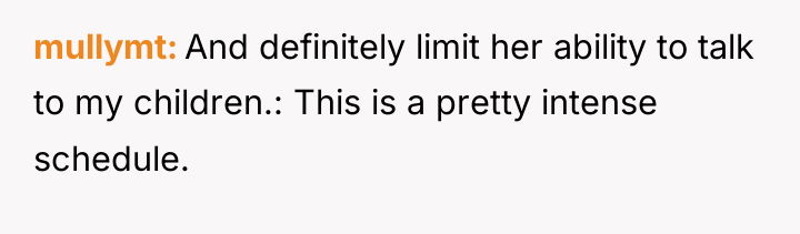 mullymt And definitely limit her ability to talk to my...