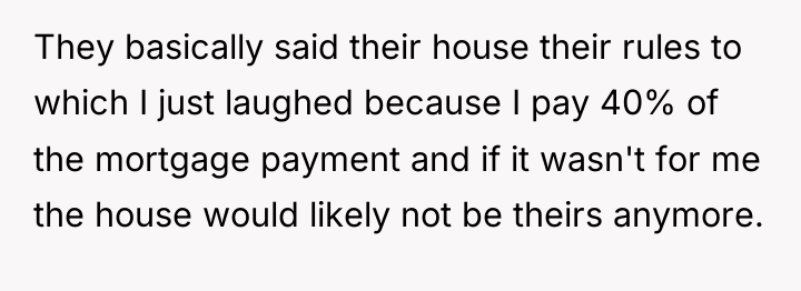 They basically said their house their rules to which I...