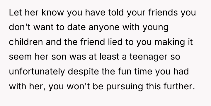 Let her know you have told your friends you don't...