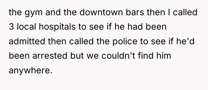 the gym and the downtown bars then I called 3...