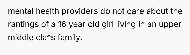 mental health providers do not care about the rantings of...