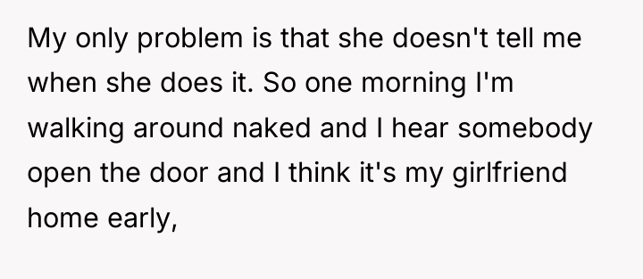 My only problem is that she doesn't tell me when...