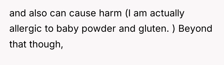 and also can cause harm (I am actually allergic to...