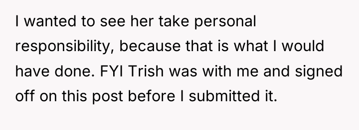 I wanted to see her take personal responsibility, because that...