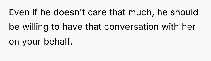 Even if he doesn't care that much, he should be...