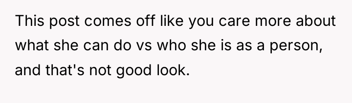 This post comes off like you care more about what...