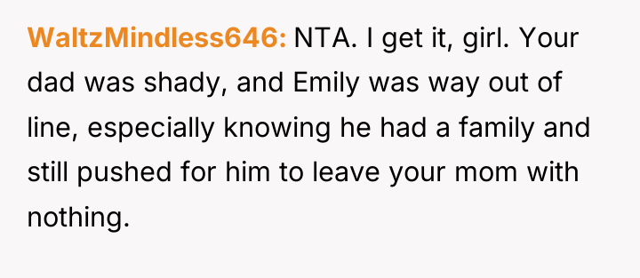 WaltzMindless646 NTA. I get it, girl. Your dad was shady,...