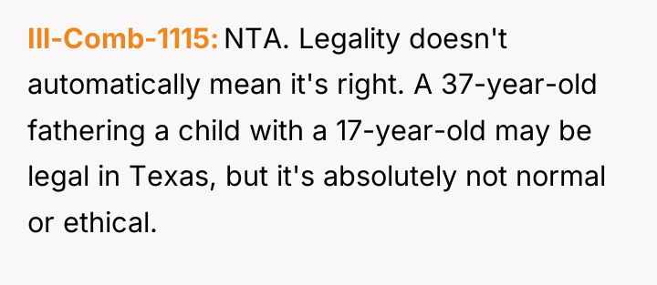 Ill-Comb-1115 NTA. Legality doesn't automatically mean it's right. A 37-year-old...