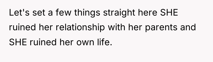 Let's set a few things straight here SHE ruined her...