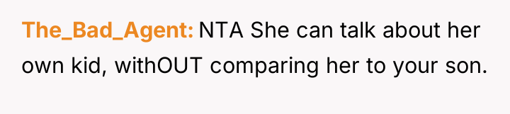 The_Bad_Agent NTA She can talk about her own kid, withOUT...