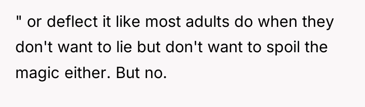" or deflect it like most adults do when they...