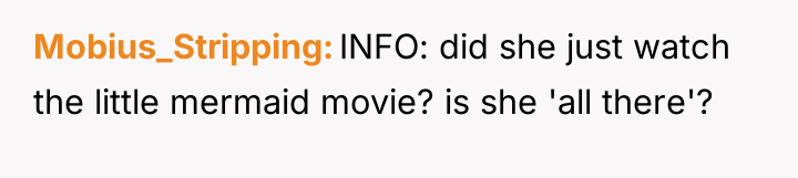 Mobius_Stripping INFO: did she just watch the little mermaid movie?...