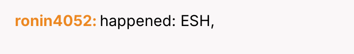ronin4052 happened: ESH,