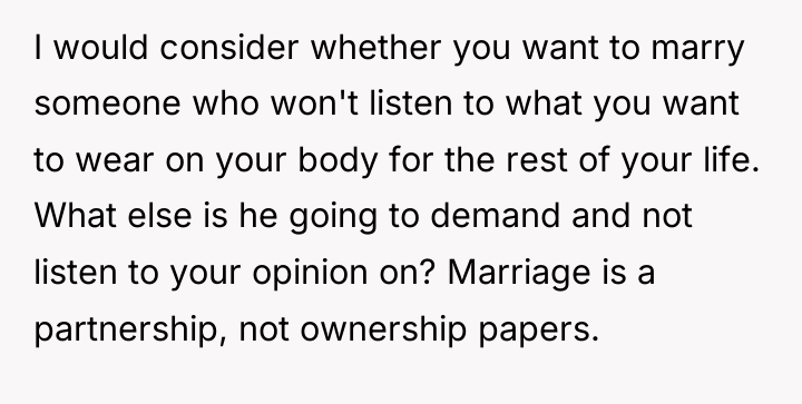 I would consider whether you want to marry someone who...