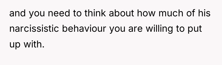 and you need to think about how much of his...