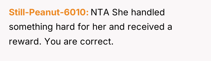 Still-Peanut-6010 NTA She handled something hard for her and received...