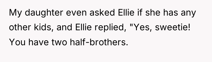 My daughter even asked Ellie if she has any other...