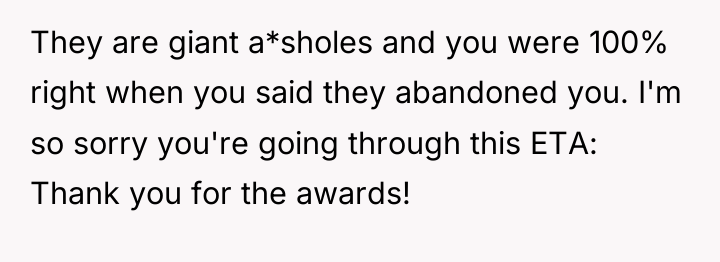 They are giant a*sholes and you were 100% right when...
