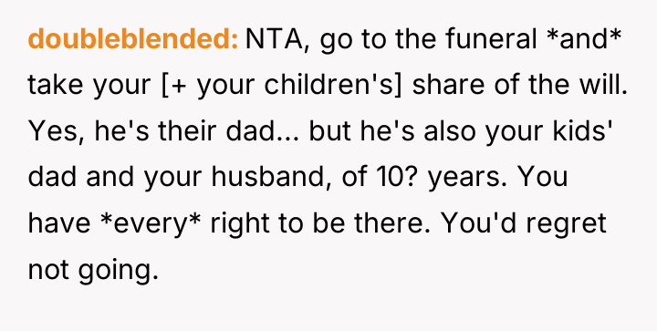 doubleblended NTA, go to the funeral *and* take your [+...