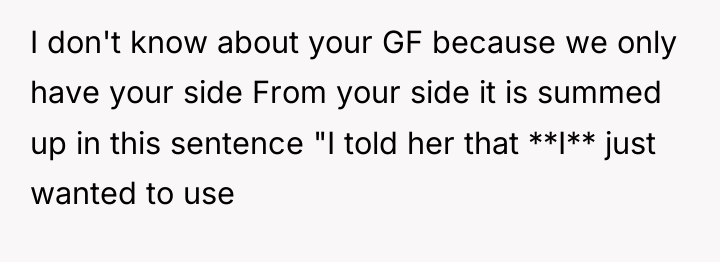 I don't know about your GF because we only have...