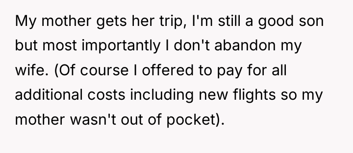 My mother gets her trip, I'm still a good son...