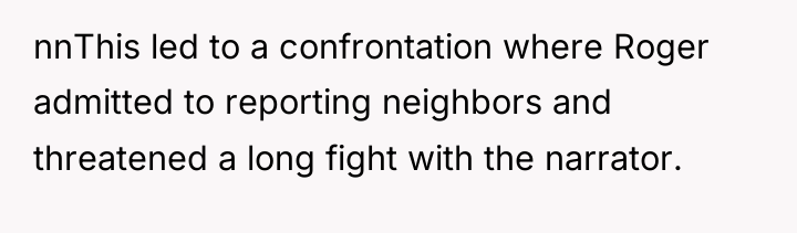 nnThis led to a confrontation where Roger admitted to reporting...