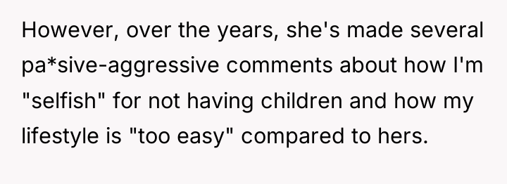 However, over the years, she's made several pa*sive-aggressive comments about...