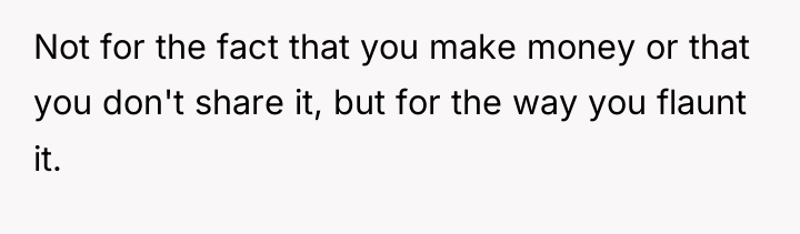 Not for the fact that you make money or that...