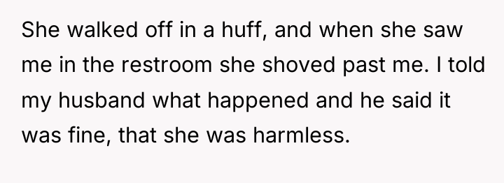 She walked off in a huff, and when she saw...