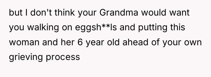 but I don't think your Grandma would want you walking...