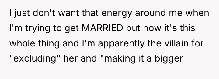 I just don't want that energy around me when I'm...