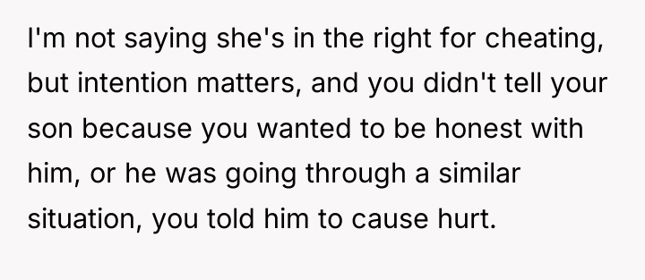 I'm not saying she's in the right for cheating, but...
