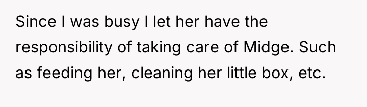 Since I was busy I let her have the responsibility...