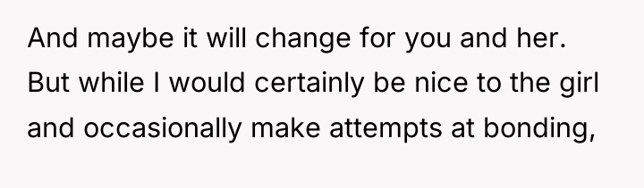 And maybe it will change for you and her. But...