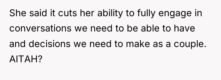 She said it cuts her ability to fully engage in...